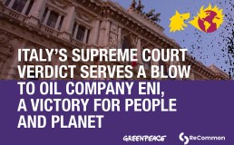 Italian Supreme Court with Italy's supreme Court Verdict serves a blow to oil company ENI, a victory for people and planet over the top.. Credit: ReCommon.org