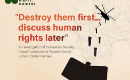 Cover of "Destroy them first... discuss human rights later: An investigation of Indonesian Security Forces’ operations in Papua’s Kiwirok under international law" report. Credit: Human Rights Monitor